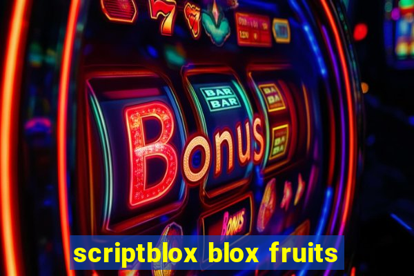 scriptblox blox fruits